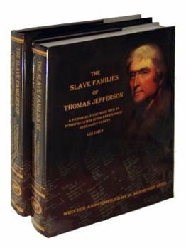 The Slave Families of Thomas Jefferson: A Pictorial Study Book with an Interpretation of His Farm Book in Genealogy Charts