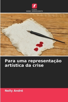 Paperback Para uma representação artística da crise [Portuguese] Book