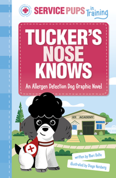 Paperback Tucker's Nose Knows: An Allergen Detection Dog Graphic Novel Book