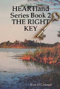 HEARTland Series Book 2: THE RIGHT KEY - Book #2 of the Heartland