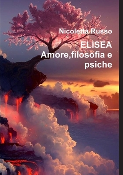 Paperback Elisea Amore, filosofia e psiche [Italian] Book