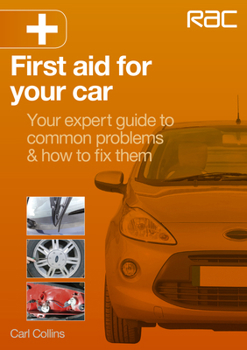 Paperback First Aid for Your Car: Your Expert Guide to Common Problems & How to Fix Them Book