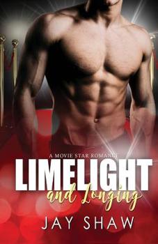 Limelight and Longing - Book #1 of the Movie Star Romance