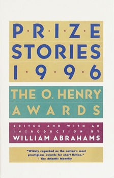 Prize Stories 1996: The O. Henry Awards (Prize Stories (O Henry Awards)) - Book  of the O. Henry Prize Collection