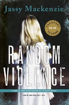Random Violence - Book #1 of the Jade de Jong