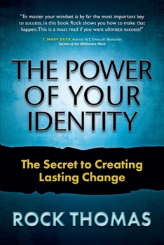 Paperback The Power of Your Identity: The Secret to Creating Lasting Change Book
