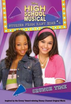 Disney High School Musical: Crunch Time - #4: Stories from East High (High School Musical Stories from East High) - Book #4 of the Stories from East High