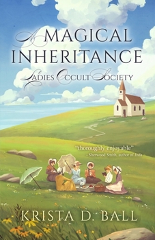 A Magical Inheritance (Ladies Occult Society) - Book #1 of the Ladies Occult Society