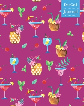 Dot Grid Journal: Notebook Planner with Unique Cocktails Themed Cover Design