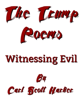 Paperback The Trump Poems: Witnessing Evil Book