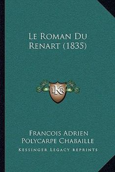 Paperback Le Roman Du Renart (1835) [French] Book