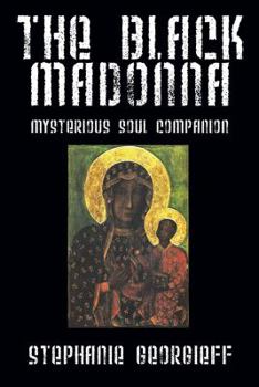 Paperback The Black Madonna: Mysterious Soul Companion Book