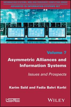 Hardcover Asymmetric Alliances and Information Systems: Issues and Prospects Book