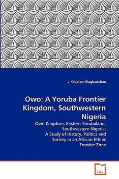 Paperback Owo: A Yoruba Frontier Kingdom, Southwestern Nigeria Book