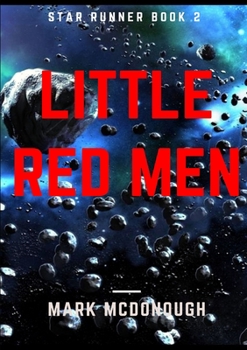 Little Red Men - Book #2 of the Star Runner