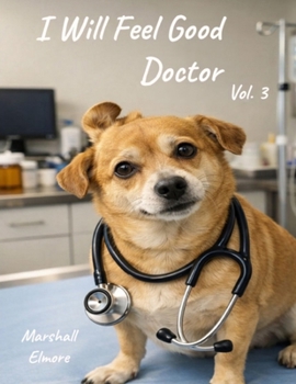 I Will Feel Good Doctor (Beyond the Corner: Fred's World of Courage)