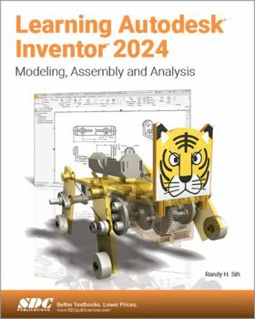 Paperback Learning Autodesk Inventor 2024: Modeling, Assembly and Analysis Book