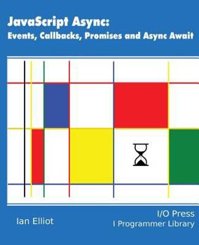 Paperback JavaScript Async: Events, Callbacks, Promises and Async Await Book