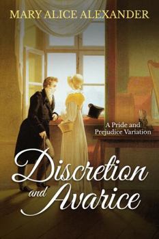 Paperback Discretion and Avarice: A Pride and Prejudice Variation Book