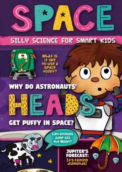 Hardcover Space (Silly Science for Smart Kids) Book