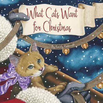 Hardcover What Cats Want for Christmas Book