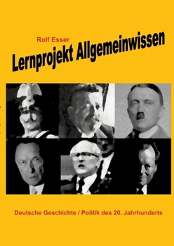 Paperback Lernprojekt Allgemeinwissen: Deutsche Geschichte / Politik des 20. Jahrhunderts [German] Book