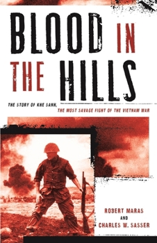 Paperback Blood in the Hills: The Story of Khe Sanh, the Most Savage Fight of the Vietnam War Book