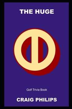 Paperback The Huge Golf Trivia Book