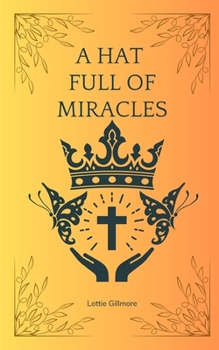 Paperback A Hat Full of Miracles Book