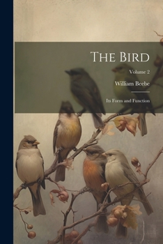 Paperback The Bird: Its Form and Function; Volume 2 Book