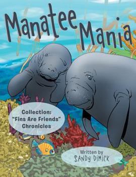 Paperback Manatee Mania: Collection: "Fins Are Friends" Chronicles Book