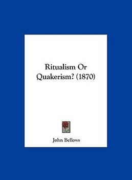 Hardcover Ritualism or Quakerism? (1870) Book