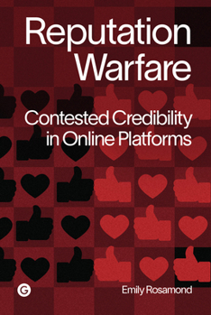 Paperback Reputation Warfare: Contested Credibility in Online Platforms Book
