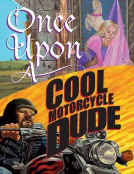 Hardcover Once Upon a Cool Motorcycle Dude Book