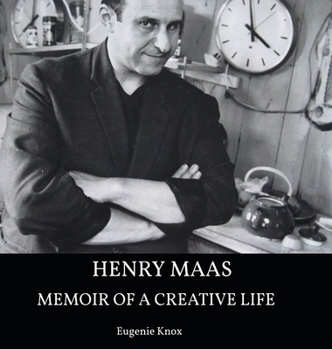 Hardcover Henry Maas: Memoir of a Creative Life Book