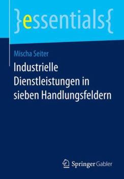 Paperback Industrielle Dienstleistungen in Sieben Handlungsfeldern [German] Book