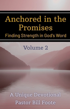 Paperback Anchored in the Promises. Volume 2: Finding Strength in God's Word Book