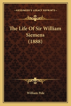 Paperback The Life Of Sir William Siemens (1888) Book