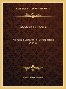 Modern Fallacies, an Added Chapter to "Retrospection,"