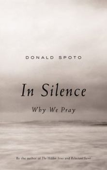 Hardcover In Silence: Why We Pray Book