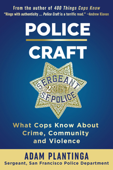 Paperback Police Craft: What Cops Know about Crime, Community and Violence Book