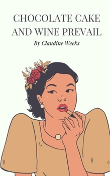 Paperback Chocolate cake and wine prevail Book