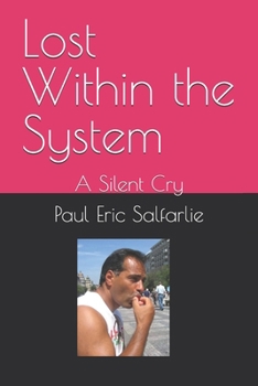 Paperback Lost Within the System: A Silent Cry Book