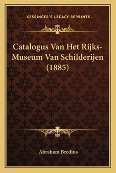 Paperback Catalogus Van Het Rijks-Museum Van Schilderijen (1885) [Dutch] Book
