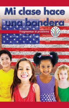 My Class Makes a Flag: Breaking Down the Problem