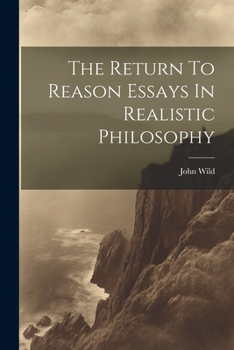 Paperback The Return To Reason Essays In Realistic Philosophy Book