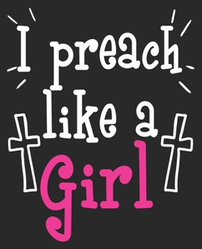 I Preach Like A Girl: Female Pastor Christmas Composition Notebook 100 Wide Ruled Pages Journal Diary
