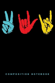 Composition Notebook: Hippie Peace And Rock N Roll Gift 4 World Peace Lined Notebook Journal Diary 6x9