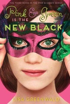 Pink  Green Is the New Black: Pink  Green Book Three - Book #3 of the Pink & Green