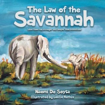 The Law of the Savannah: Love-Lines Run Stronger and Deeper Than Bloodlines